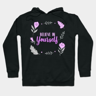 Believe In Yourself Hoodie